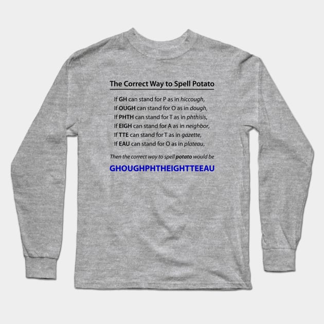 Spelling Potato Long Sleeve T-Shirt by MatthewJPool